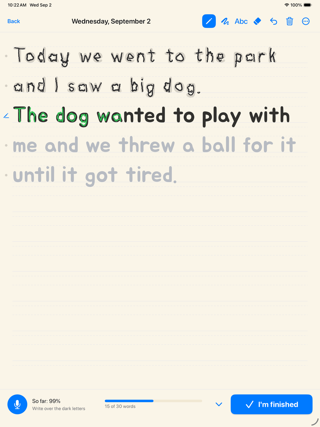 The writing page: two finished lines in the child's handwriting, a line being written in green ink, and pale spoken words waiting below
